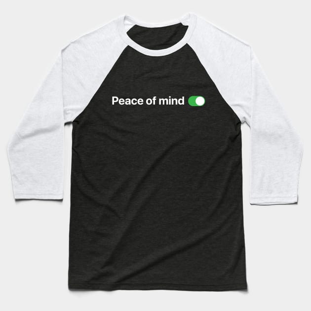 Peace of mind switch Baseball T-Shirt by Koyaanisqatsian